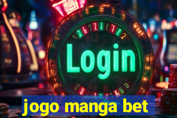 jogo manga bet